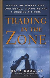 Trading in the Zone – Mark Douglas