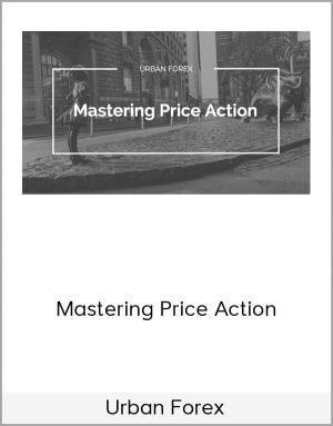 Urban Forex – Mastering Price Action