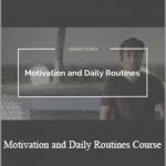 Urban Forex – Motivation and Daily Routines Course