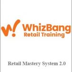 Whizbang – Retail Mastery System 2.0