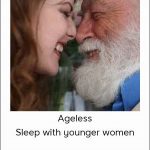 Bill Grant – Ageless – Sleep with younger women