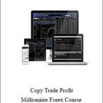 Copy Trade Profit – Millionaire Forex Course