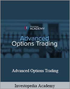 Investopedia Academy – Advanced Options Trading