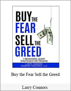 Larry Connors – Buy the Fear Sell the Greed