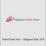 Naked Forex Now – fxjake – Kangaroo Tails 2018