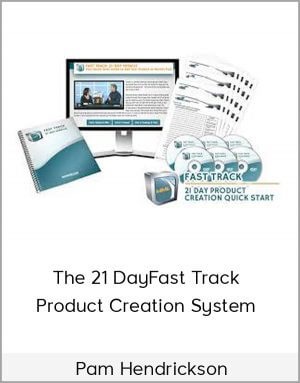 Pam Hendrickson – The 21 DayFast Track Product Creation System