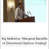 Raj Malhotra: Marginal Benefits of Directional Options Trading