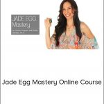 Saida Desilets - Jade Egg Mastery Online Course