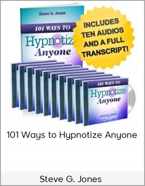 Steve G. Jones – 101 Ways to Hypnotize Anyone