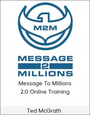 Ted McGrath – Message To Millions 2.0 Online Training