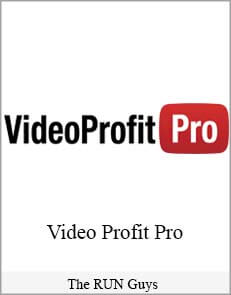 The RUN Guys - Video Profit Pro