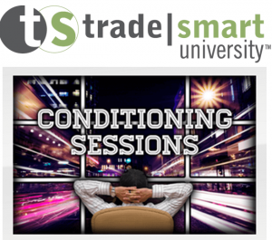 TradeSmart University – Conditioning Sessions (2014)