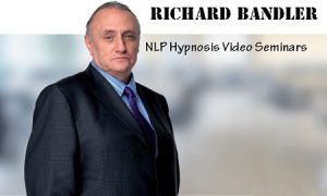  Richard Bandler – NLP Hypnosis Video Seminars Compilation