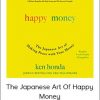 Ken Honda - The Japanese Art of Happy Money