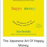 Ken Honda - The Japanese Art of Happy Money