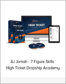 AJ Jomah - 7 Figure Skills - High Ticket Dropship Academy