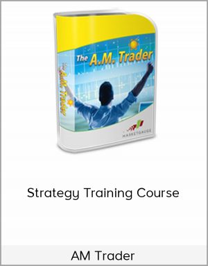 AM Trader – Strategy Training Course