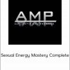 AMP - Sexual Energy Mastery Complete