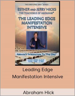 ABRAHAM HICK - The Leading Edge Manifestation Intensive