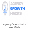 Agency Growth Hacks Inner Circle - Complete