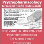 Alan S. Bloom – Psychopharmacology For Mental Health Professionals