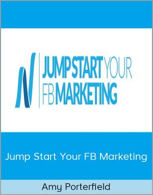 Amy Porterfield – Jump Start Your FB Marketing