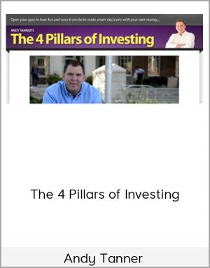 Andy Tanner – The 4 Pillars of Investing