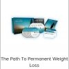 Anthony Robbins – The Path To Permanent Weight Loss