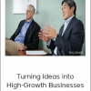 Art of the Start - Turning Ideas into High-Growth Businesses