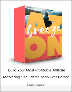 Azon Breeze - Build Your Most Profitable Affiliate Marketing Site Faster Than Ever Before