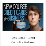 Beau Crabill - Credit Cards For Business