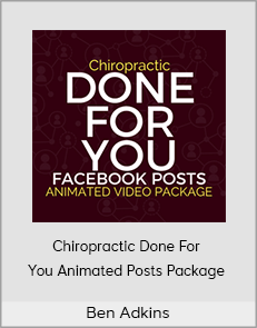 Ben Adkins - Chiropractic Done For You Animated Posts Package