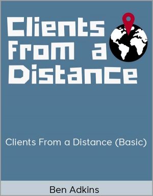 Ben Adkins – Clients From a Distance (Basic)