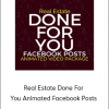 Ben Adkins - Real Estate Done For You Animated Facebook Posts