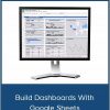 Ben Collins - Build Dashboards With Google Sheets