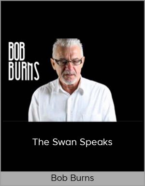 Bob Burns – The Swan Speaks