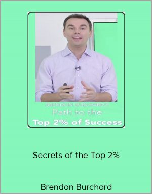 Brendon Burchard – Secrets of the Top 2%