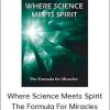 Brent Phillips - Where Science Meets Spirit: The Formula for Miracles