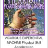 Brian David Phillips - VICARIOUS EXPERIENTIAL MACHINE Physical Skill Acceleration