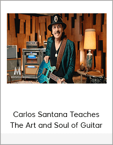 Carlos Santana Teaches The Art and Soul of Guitar