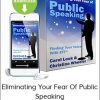 Carol Look - Eliminating Your Fear Of Public Speaking