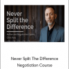 Chris Voss - Never Split The Difference Negotiation Course