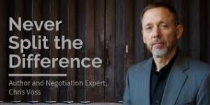 Chris Voss - Never Split The Difference Negotiation Course