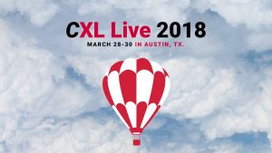 ConversionXL - CXL Live 2018