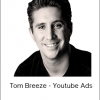 ConversionXL - Tom Breeze - Youtube Ads