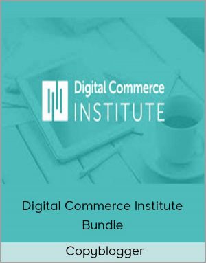 Copyblogger - Digital Commerce Institute Bundle