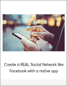 Create a REAL Social Network like Facebook with a native app