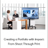 Creating a Portfolio with Impact: From Shoot Through Print