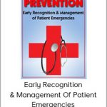 Crisis Prevention – Early Recognition & Management Of Patient Emergencies