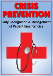 Crisis Prevention – Early Recognition & Management Of Patient Emergencies